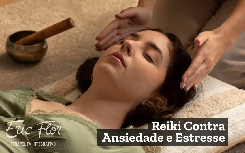 reiki-beneficios-ansiedade-estresse-terapeuta-eric-flor