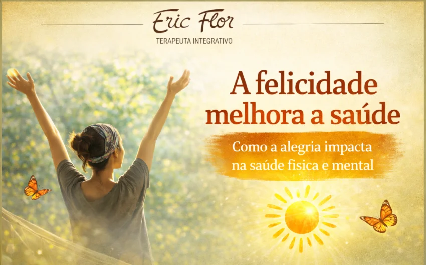 impactos felicidade na saude fisica mental